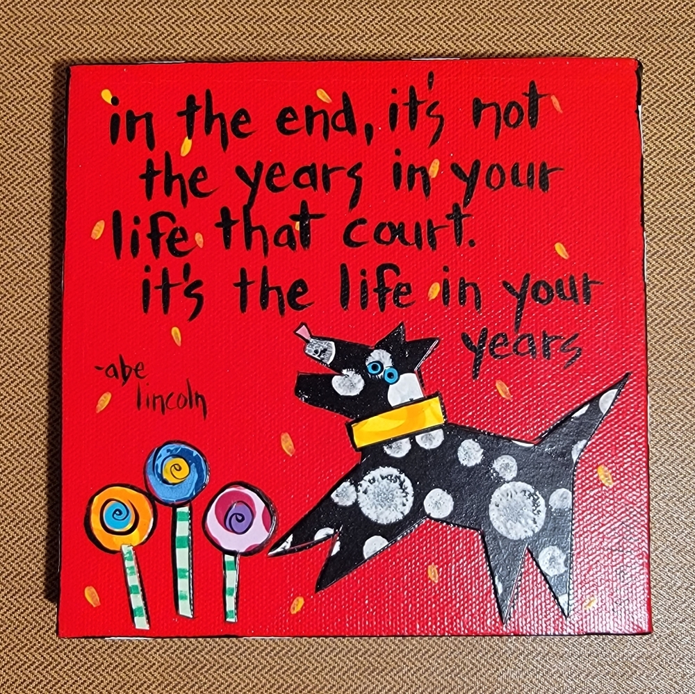 Susan Kline Original Painting With Dog and Abraham Lincoln Quote, 6in x 6in